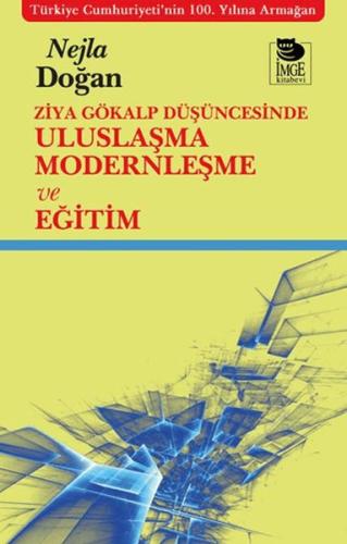 Ziya Gökalp Düşüncesinde Uluslaşma Modernleşme ve Eğitim | Kitap Ambar