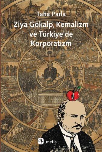 Ziya Gökalp, Kemalizm ve Türkiye'de Korporatizm | Kitap Ambarı