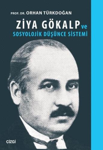 Ziya Gökalp ve Sosyolojik Düşünce Sistemi | Kitap Ambarı