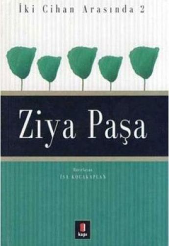 İki Cihan Arasında: 2 Ziya Paşa (Ciltli) | Kitap Ambarı