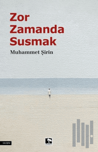 Zor Zamanda Susmak | Kitap Ambarı