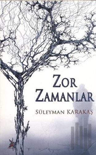 Zor Zamanlar | Kitap Ambarı