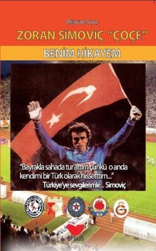 Zoran Simoviç Çoçe - Benim Hikayem (Ciltli) | Kitap Ambarı