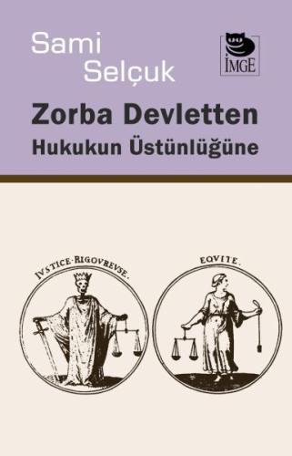 Zorba Devletten Hukukun Üstünlüğüne | Kitap Ambarı