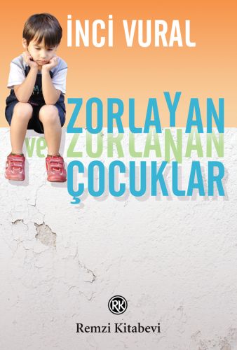 Zorlayan ve Zorlanan Çocuklar | Kitap Ambarı