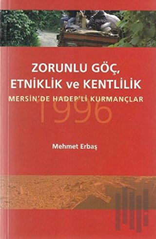 Zorunlu Göç, Etniklik ve Kentlilik | Kitap Ambarı