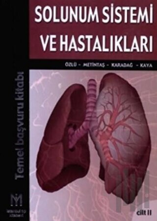 Solunum Sistemi Ve Hastalıkları Cilt: 2 (Ciltli) | Kitap Ambarı